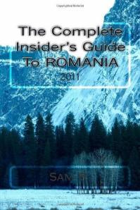 Complete Insider's Guide to Romania